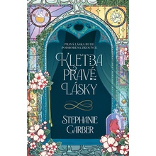 Kletba pravé lásky - Stephanie Garberová