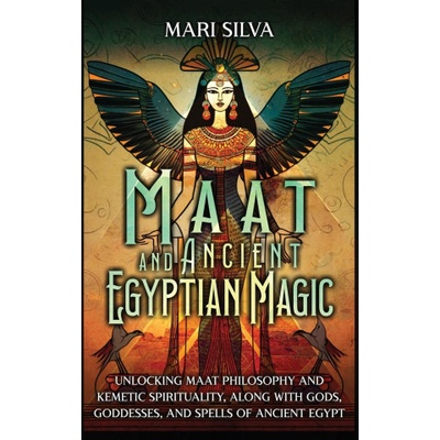 Maat and Ancient Egyptian Magic | Mari Silva