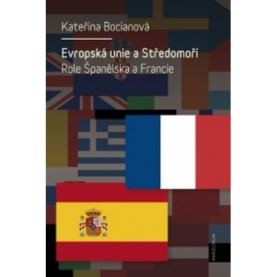 Evropská unie a Středomoří. Role Španělska a Francie