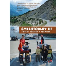 Cyklotoulky III. s dětmi, vozíkem a nočníkem - Markéta Hroudová, Luděk Zigáček