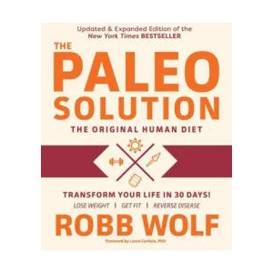 Paleo Solution: The Original Human Diet (ISBN: 9781628602678)