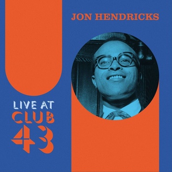 Jon Hendricks - Live At Club 43 (180g) (Coloured) (2 LP) (741869397466)