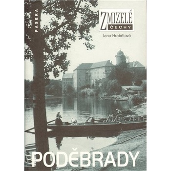 Zmizelé Čechy Poděbrady