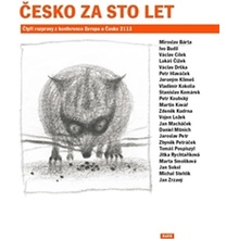 Česko za sto let Miroslav Bárta, Václav Cílek, Stanislav Komárek, Zbyněk Petráček