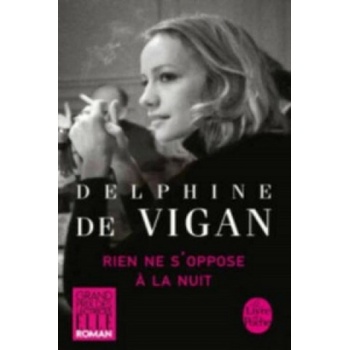 Rien Ne SOppose a la Nuit De Vigan DelphinePaperback