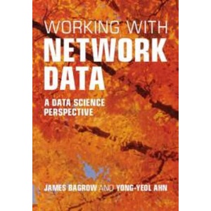 Working with Network Data | James Bagrow, Yong-Yeol Ahn (ISBN: 9781009212595)