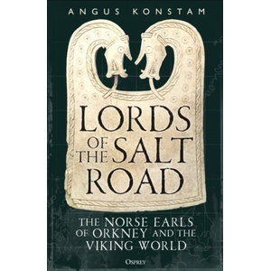 Lords of the Salt Road | KONSTAM ANGUS (ISBN: 9781472874733)