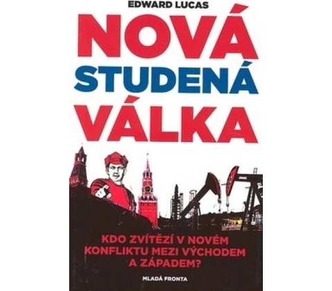 Nová studená válka - Edward Lucas