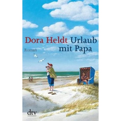 Urlaub mit Papa: Roman - Heldt, D.