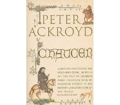 Chaucer - Ackroyd Peter
