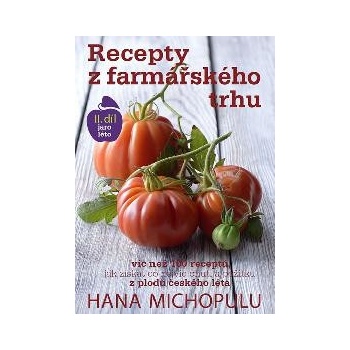 Recepty z farmářského trhu II. jaro-léto - Hanka Michopulu