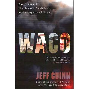Waco: David Koresh, the Branch Davidians, and a Legacy of Rage | Guinn, Jeff (ISBN: 9781982186111)