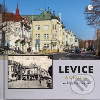 Levice a okolie kedysi a dnes