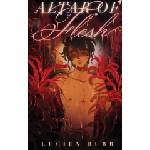 SH Books Altar of Flesh | Lucien Burr