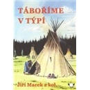 Táboříme v týpí