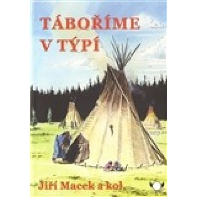 Táboříme v týpí