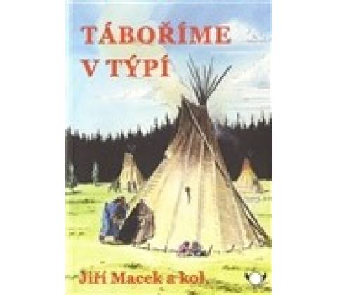 Táboříme v týpí
