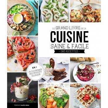 Le grand livre de la cuisine saine et facile