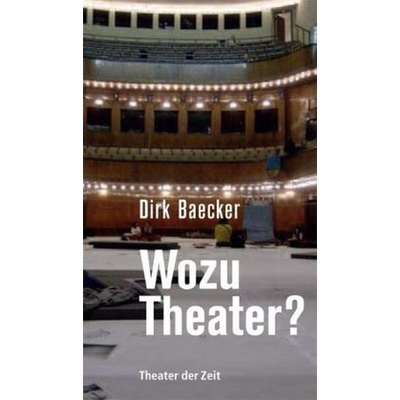 Wozu Theater?