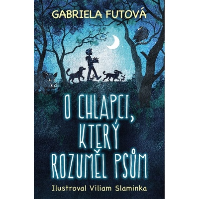O chlapci, který rozuměl psům - Gabriela Futová, Viliam Slaminka Ilustrátor