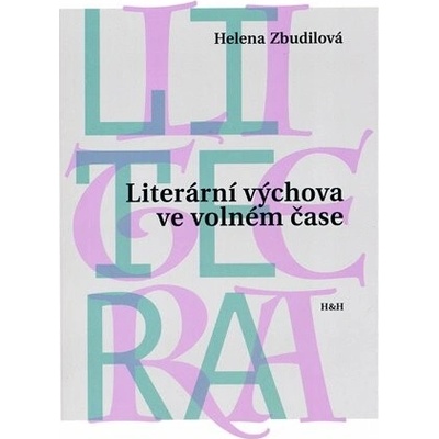 Literární výchova ve volném čase - Helena Zbudilová