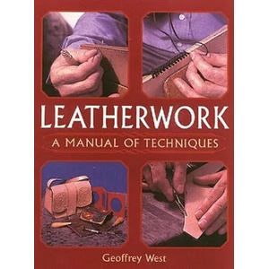 Leatherwork - A Manual of Techniques | Geoffrey West (ISBN: 9781861267429)