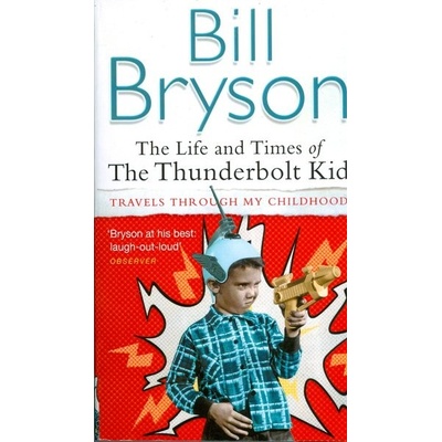 Life And Times Of The Thunderbolt Kid mäkká väzba - Bill Bryson