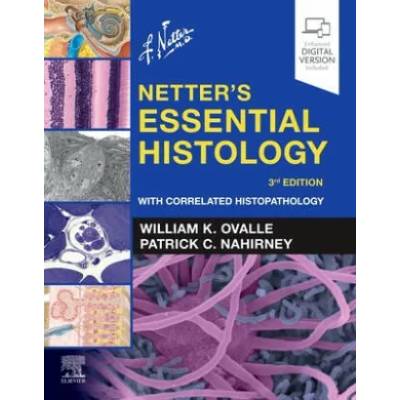 Netter's Essential Histology | Patrick C. Nahirney
