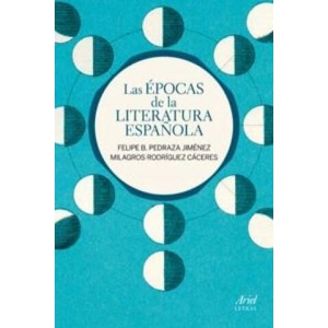 Las épocas de la literatura española | FILIPE PEDRAZA JIMENEZ (ISBN: 9788434400085)