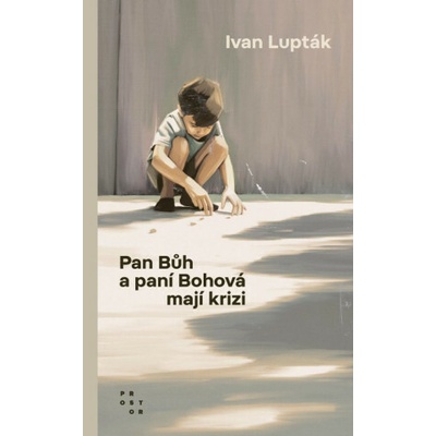 Pan Bůh a paní Bohová mají krizi Ivan Lupták