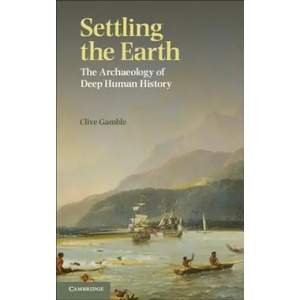 Settling the Earth | Clive Gamble (2013)