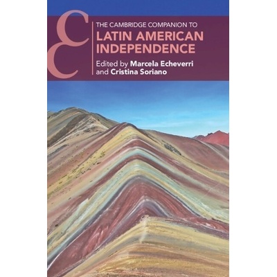 Cambridge Companion to Latin American Independence