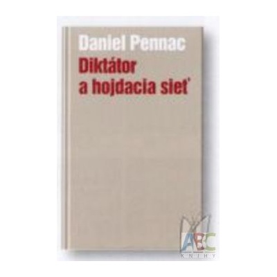 Diktátor a hojdacia sieť - Daniel Pennac