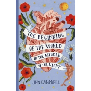 Beginning of the World in the Middle of the Night | Jen Campbell (ISBN: 9781473653559)