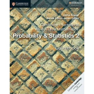 Cambridge International AS & A Level Mathematics: Probability & Statistics 2 Coursebook (ISBN: 9781108407342)