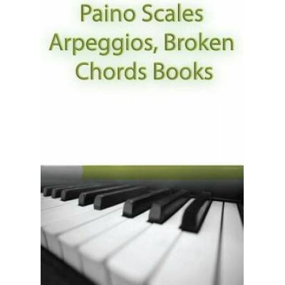 Paino Scales, Arpeggios, Broken Chords Books: Piano Sheet Music For Practicing Music Theory