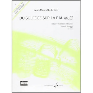 DU SOLFEGE SUR LA F. M. 440.2 - CHANT/AUDITION/ANALYSE - ELEVE | ALLERME JEAN-MARC (ISBN: 9790043051695)