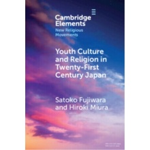 Youth Culture and Religion in Twenty-First Century Japan - Hiroki Miura, Satoko Fujiwara