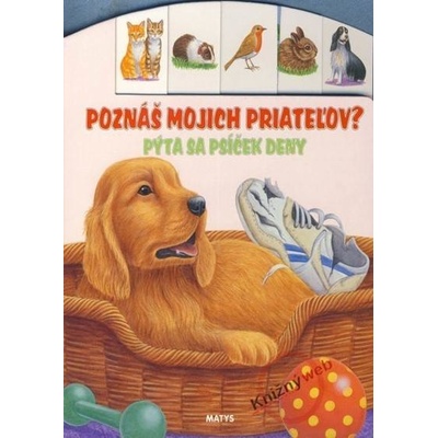 Poznáš mojich priateľov? Pýta sa psíček Deny