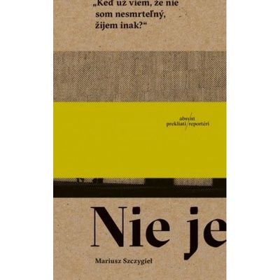 Nie je - Mariusz Szczygieł