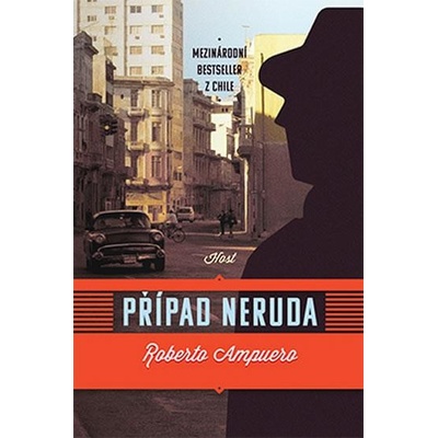 Případ Neruda - Roberto Ampuero