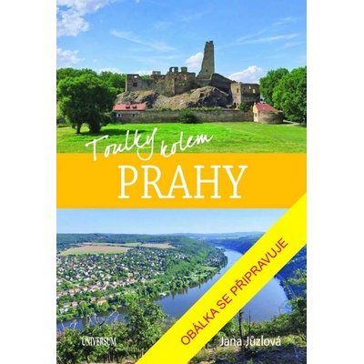 Toulky kolem Prahy - Jana Jůzlová