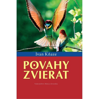 Povahy zvierat - Ivan Kňaze