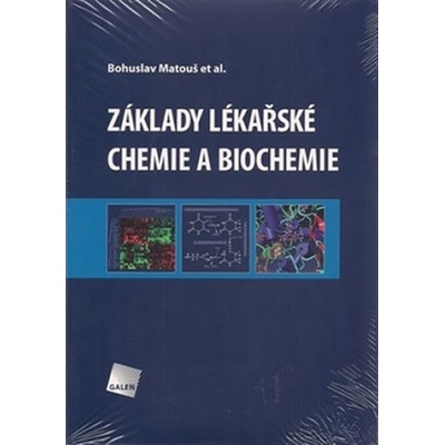 Základy lékařské chemie a biochemie - Bohuslav Matouš et al.