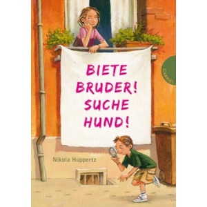 Biete Bruder! Suche Hund! | Nikola Huppertz, Michael Bayer (ISBN: 9783522301954)