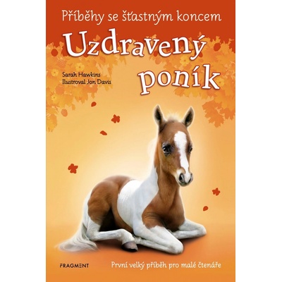 Příběhy se šťastným koncem - Uzdravený poník