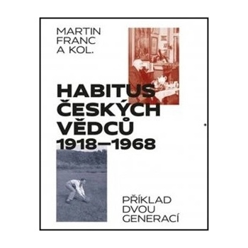 Habitus českých vědců 1918 - 1968 - Martin Franc
