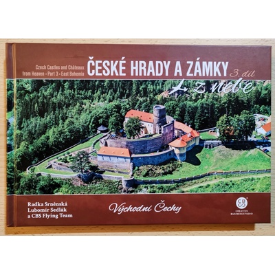 České hrady a zámky z nebe 3. Východní Čechy - Radka Srněnská