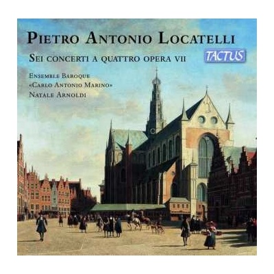 Pietro Antonio Locatelli - Concerti Grossi Op.7 Nr.1-6 CD