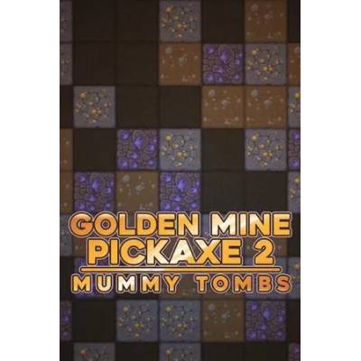 Игра Golden Mine Pickaxe 2: Mummy Tombs за PC Steam, Електронна доставка